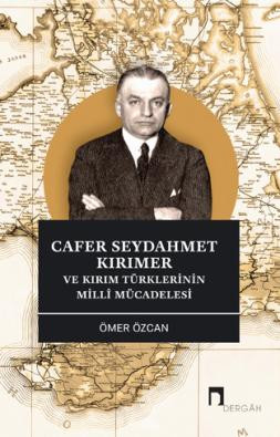 Cafer Seydahmet Kırımer ve Kırım Türklerinin Millî Mücadelesi